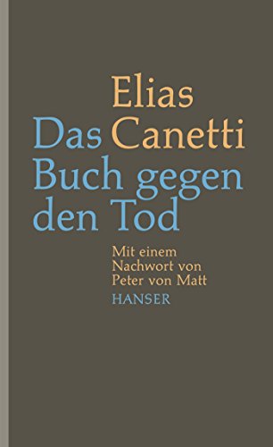 Das Buch gegen den Tod: Mit einem Nachwort v. Peter von Matt von Hanser, Carl GmbH + Co.